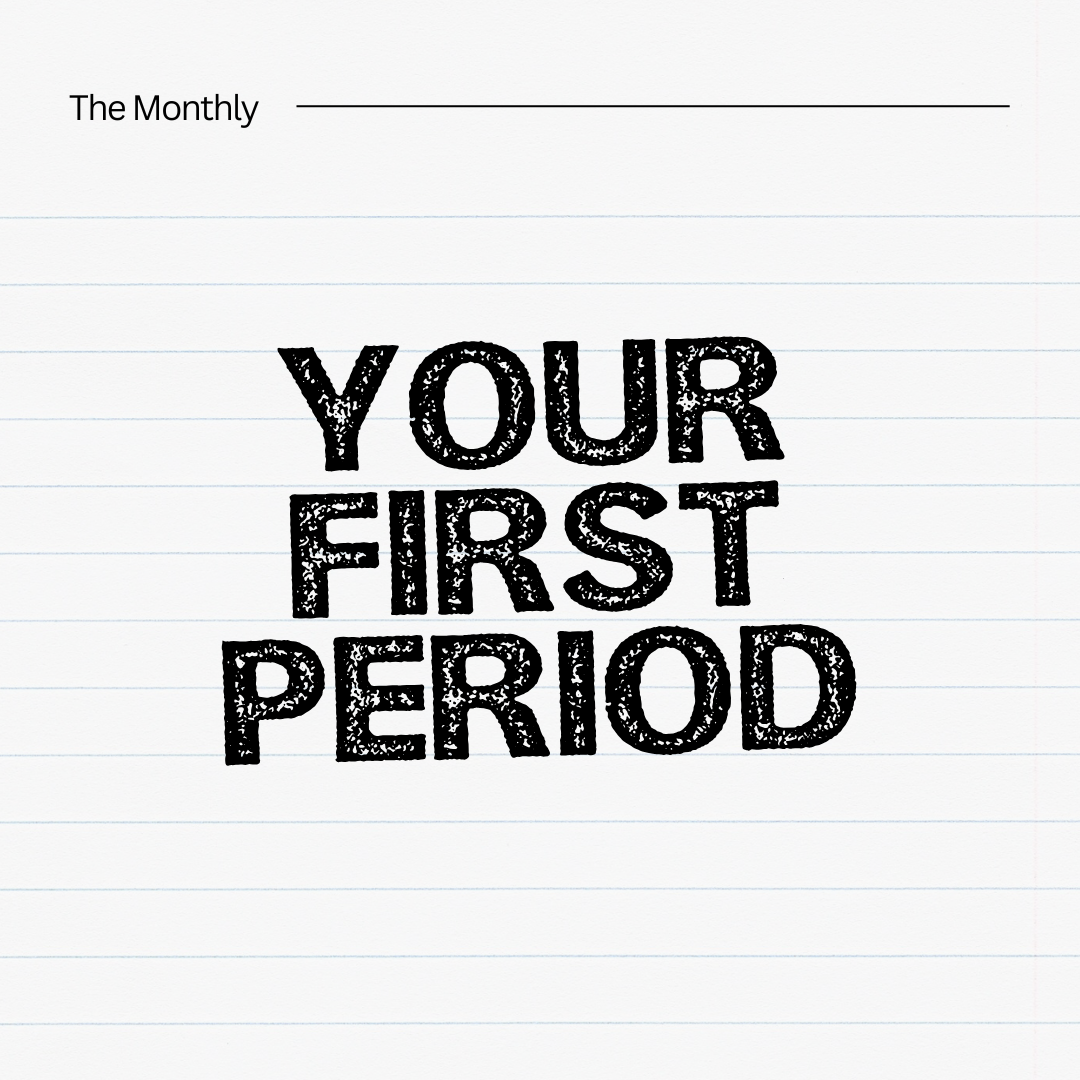 Your First Period: The Main Event