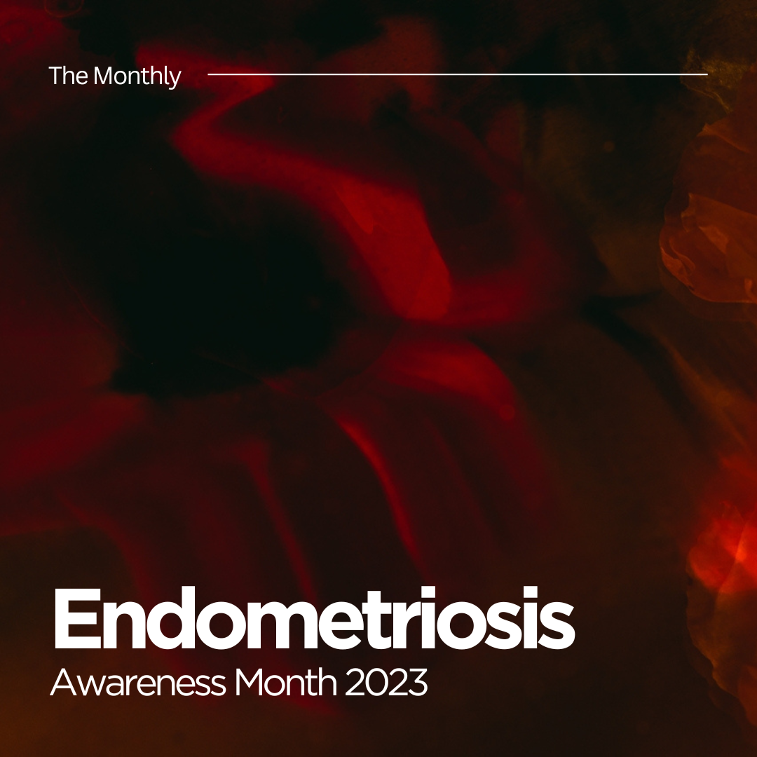 Endometriosis Awareness Month